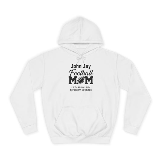 John Jay Football Mom Unisex College Hoodie, Cozy Sports Apparel, Gift for Moms, Casual Wear, School Spirit